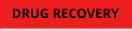 DRUG RECOVERY